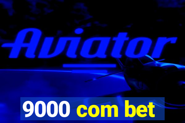 9000 com bet