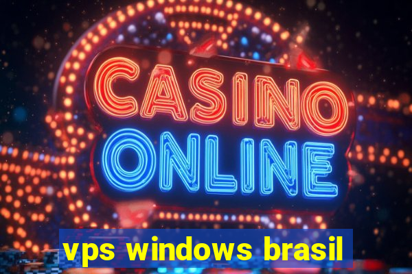 vps windows brasil