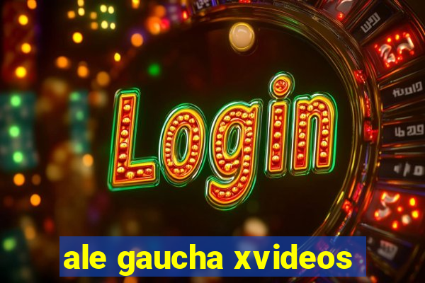 ale gaucha xvideos