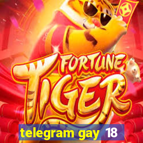 telegram gay 18