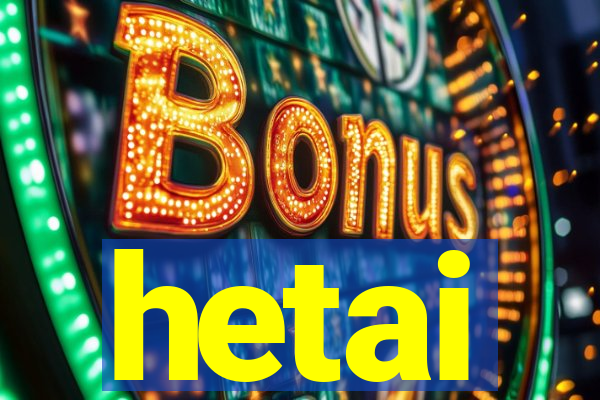 hetai