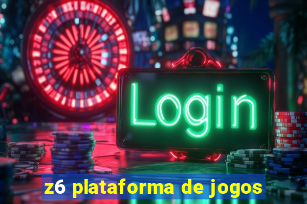 z6 plataforma de jogos