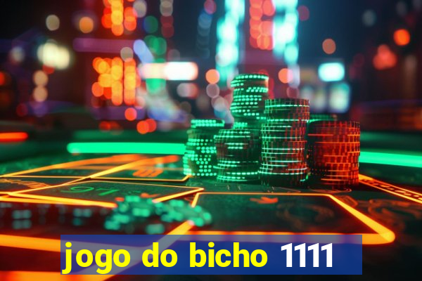 jogo do bicho 1111