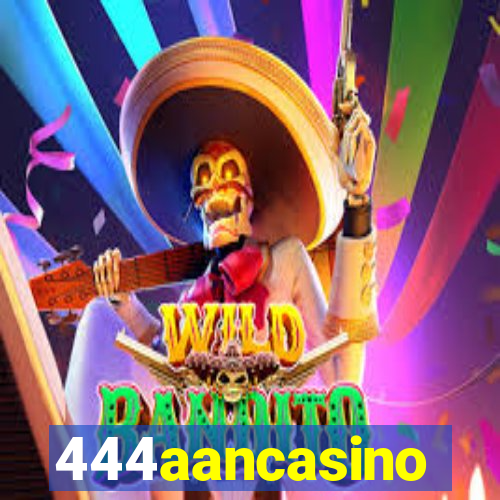 444aancasino