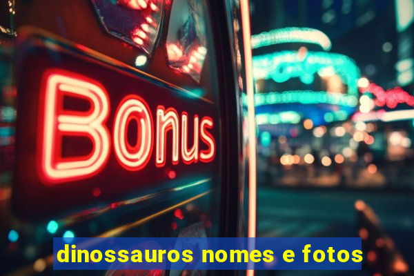 dinossauros nomes e fotos