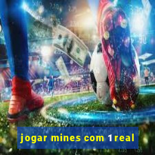 jogar mines com 1 real