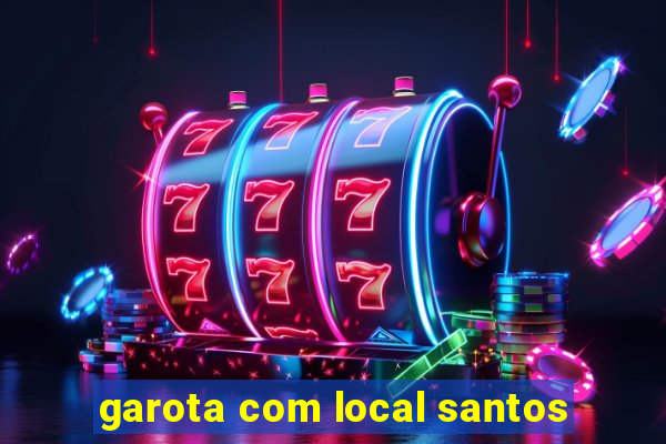 garota com local santos