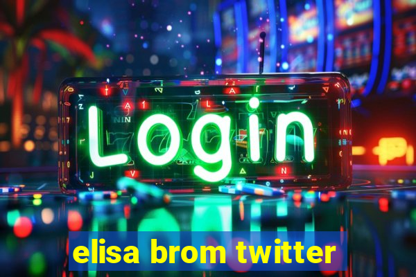 elisa brom twitter