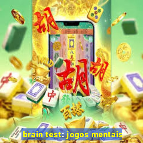 brain test: jogos mentais