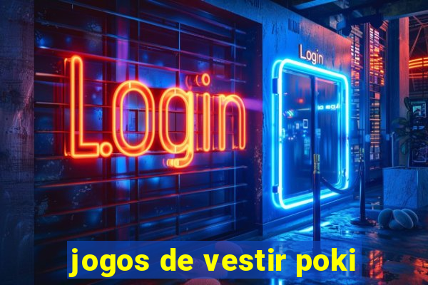 jogos de vestir poki