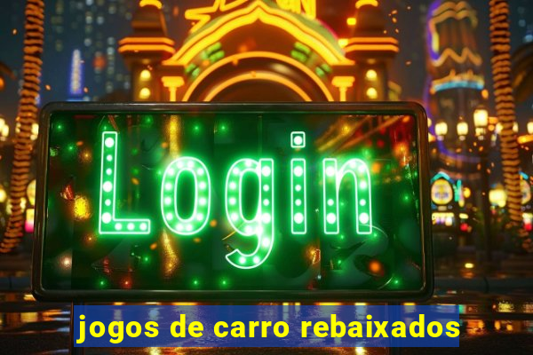 jogos de carro rebaixados