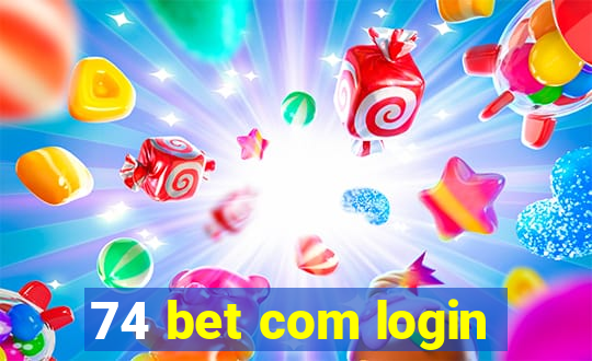 74 bet com login