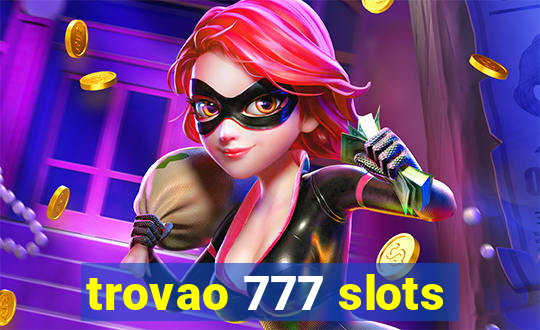 trovao 777 slots