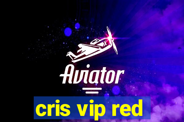 cris vip red