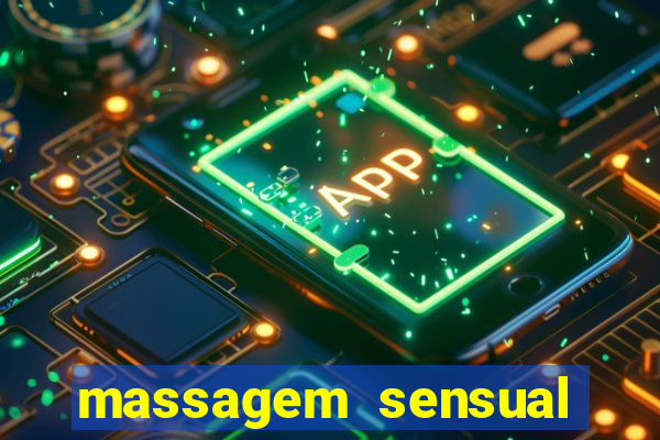 massagem sensual novo hamburgo