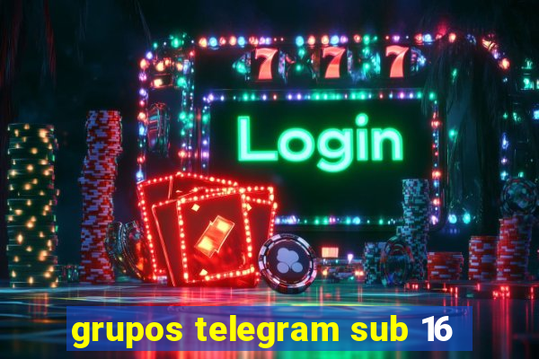 grupos telegram sub 16