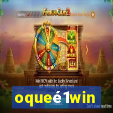 oqueé1win