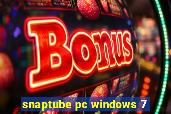 snaptube pc windows 7