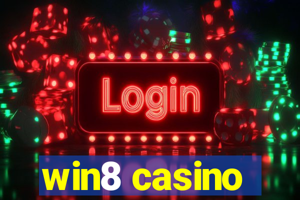 win8 casino