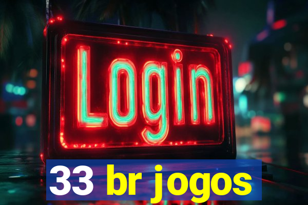 33 br jogos