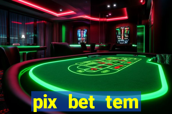 pix bet tem pagamento antecipado