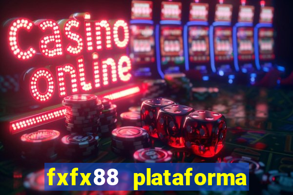 fxfx88 plataforma de jogos