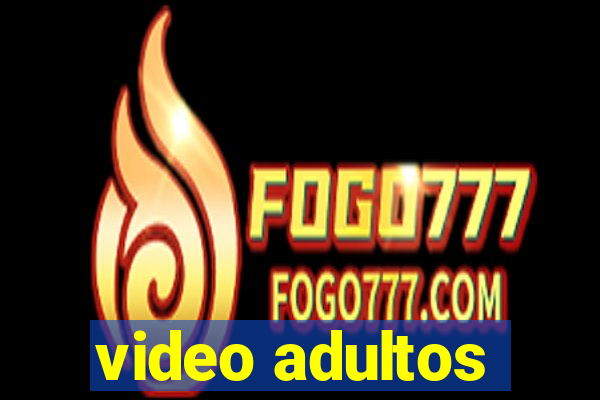 video adultos