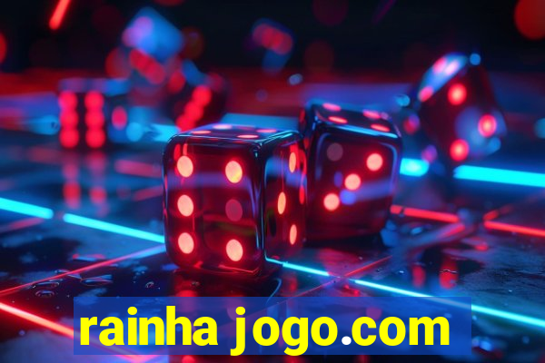 rainha jogo.com