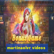 martinaolvr videos