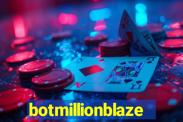 botmillionblaze