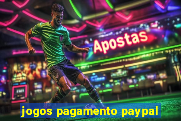 jogos pagamento paypal