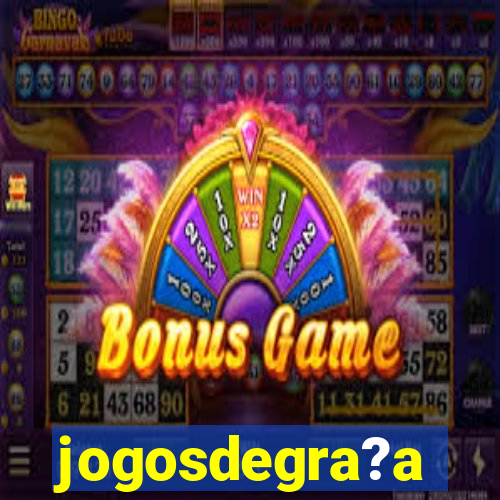 jogosdegra?a