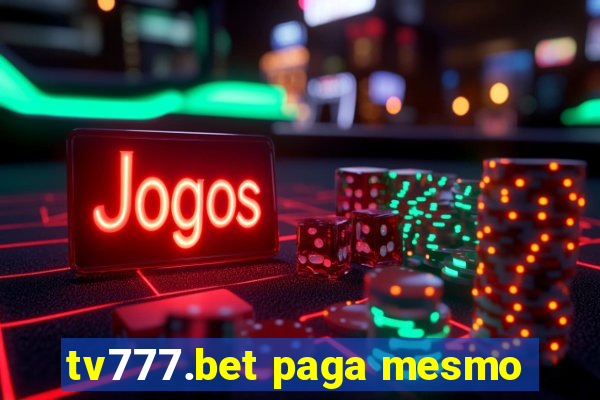 tv777.bet paga mesmo