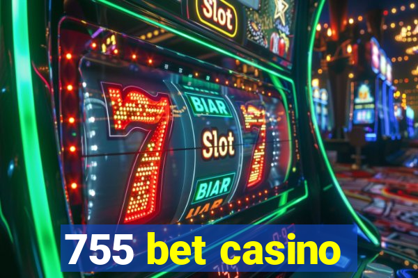 755 bet casino