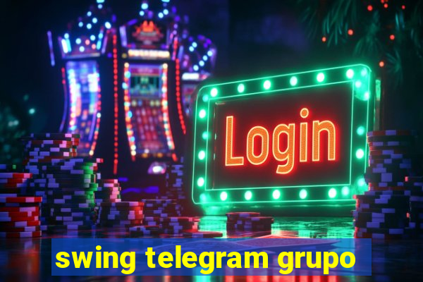 swing telegram grupo