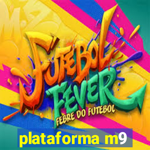 plataforma m9