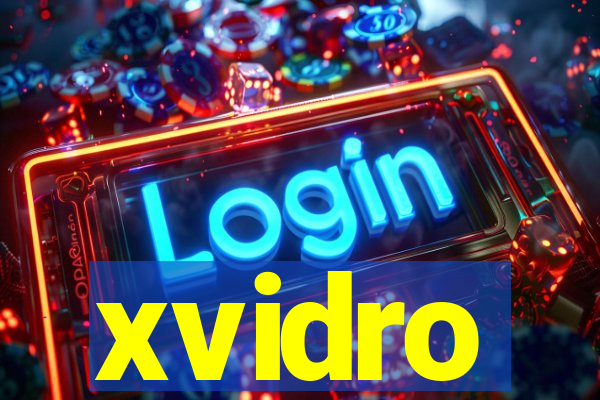 xvidro