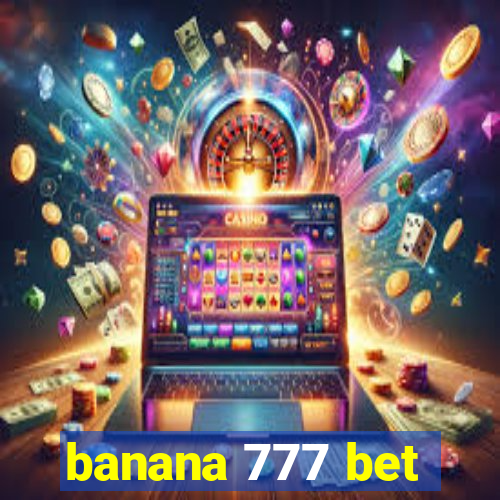 banana 777 bet