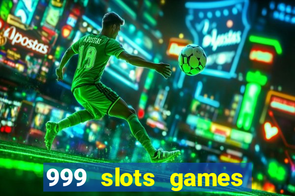 999 slots games download apk