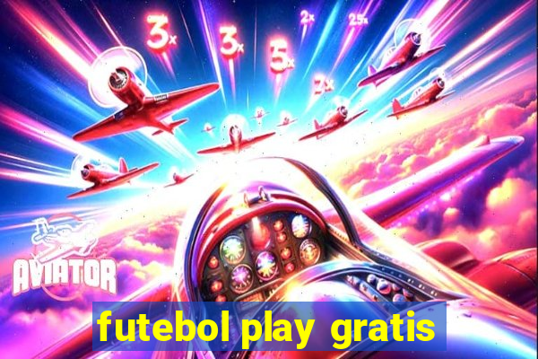 futebol play gratis