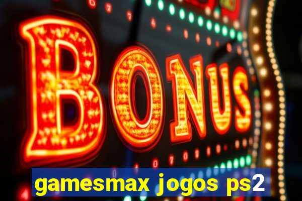 gamesmax jogos ps2