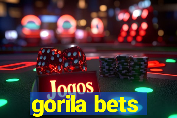 gorila bets