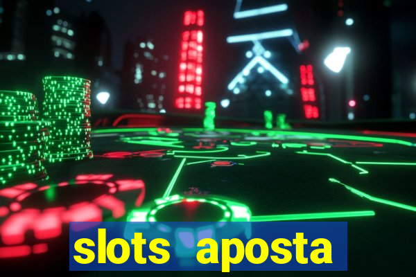 slots aposta mínima 1 centavo