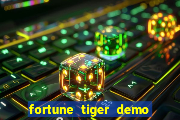 fortune tiger demo grátis dinheiro infinito