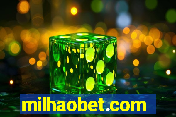 milhaobet.com