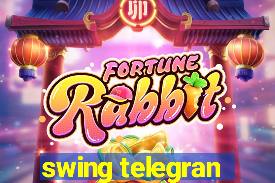 swing telegran