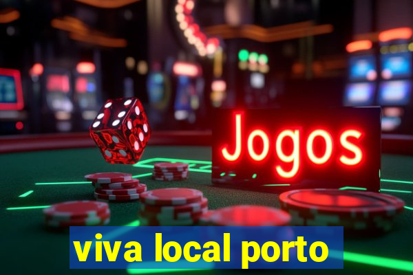 viva local porto