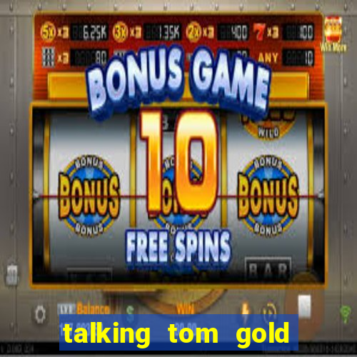 talking tom gold run 1.0 5.684 apk