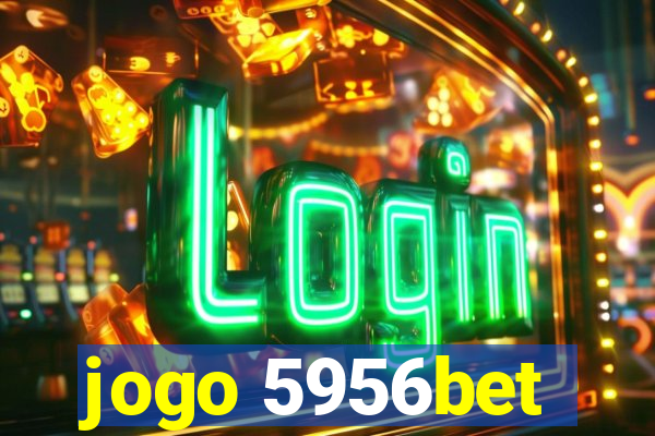 jogo 5956bet