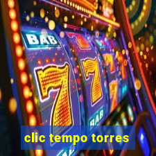 clic tempo torres